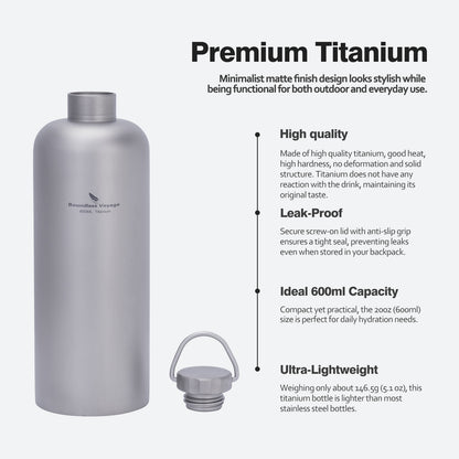 Boundless Voyage 600ml Titanium Bottle – Lightweight, Leak-Proof & Rust-Free for Camping, Hiking & Daily Hydration